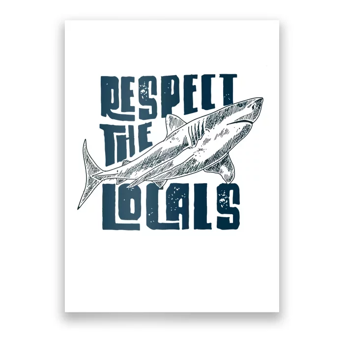 Respect The Locals Save The Ocean Poster