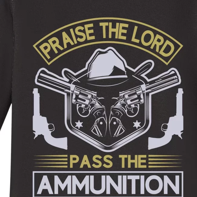 Raise The Lord Pass The Ammunition Baby Long Sleeve Bodysuit