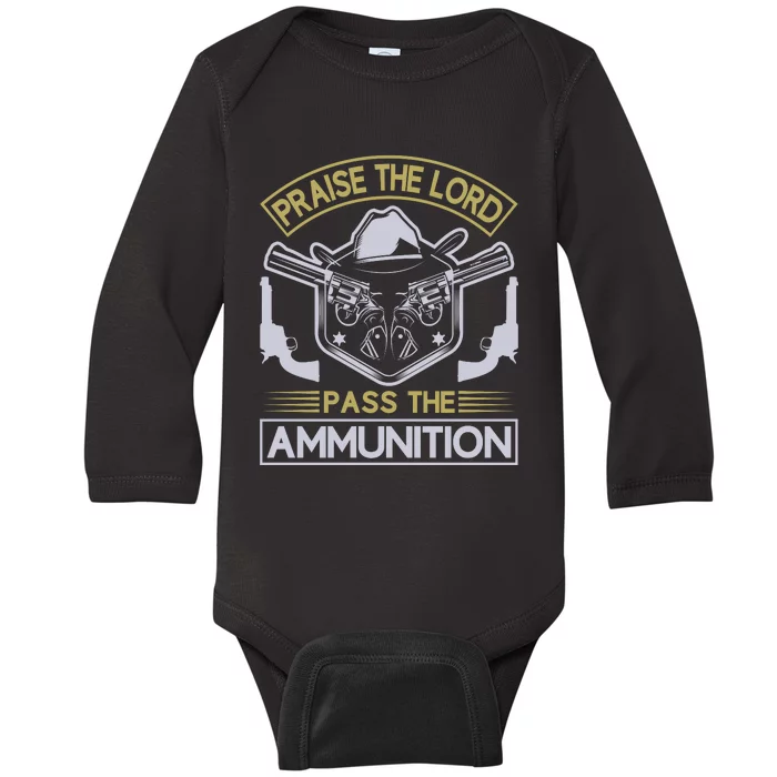 Raise The Lord Pass The Ammunition Baby Long Sleeve Bodysuit