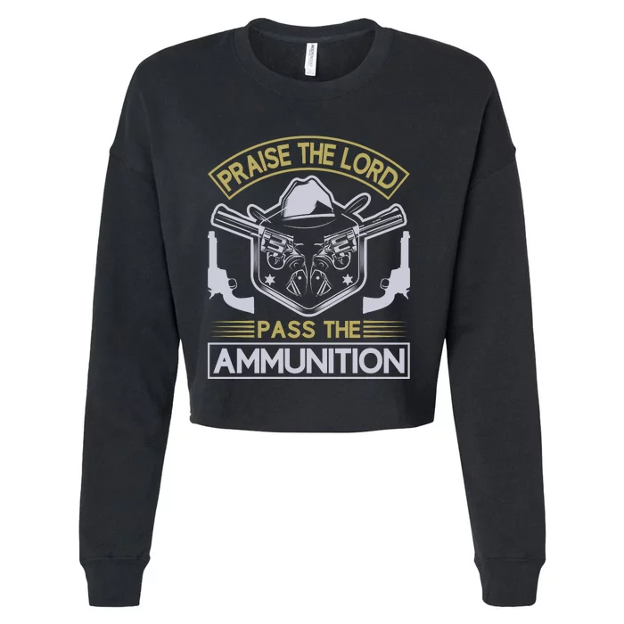 Raise The Lord Pass The Ammunition Cropped Pullover Crew