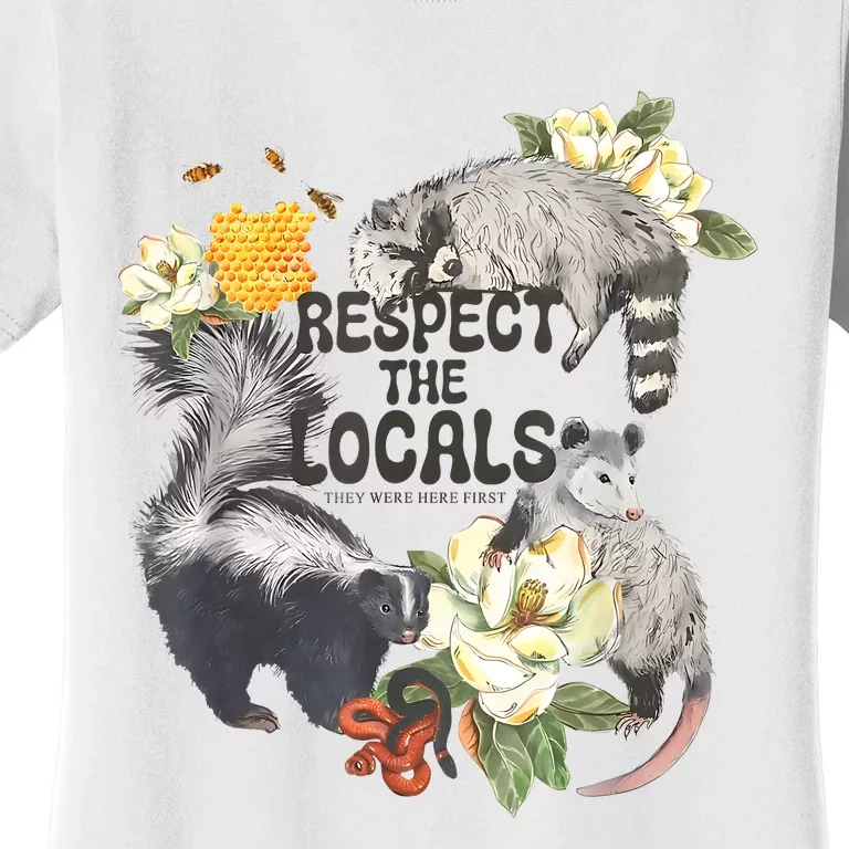 Respect The Locals Opossum Possum Skunk Raccoon Bees Honey Women's T-Shirt