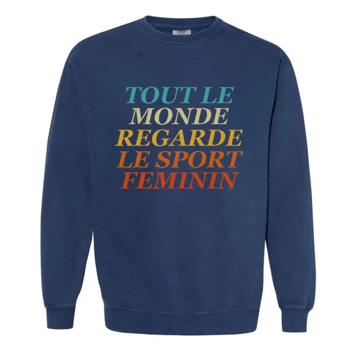 Retro Tout Le Monde Regarde Le Sport Feminin Apparel Garment-Dyed Sweatshirt