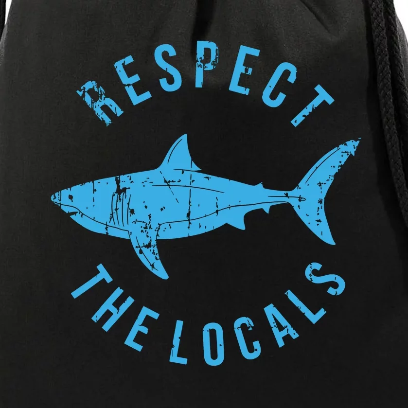 Respect The Locals Shark Ocean Animal Rights Biology Life Drawstring Bag