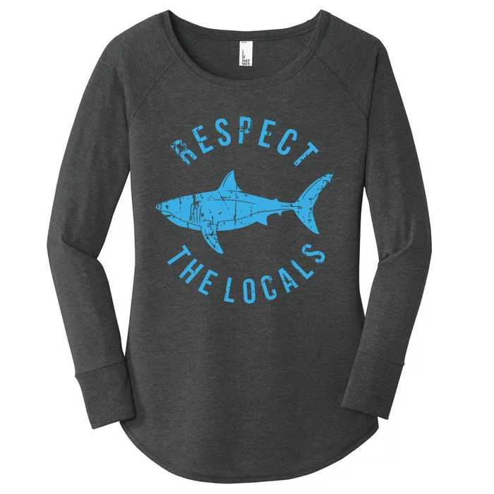 Respect The Locals Shark Ocean Animal Rights Biology Life Women's Perfect Tri Tunic Long Sleeve Shirt