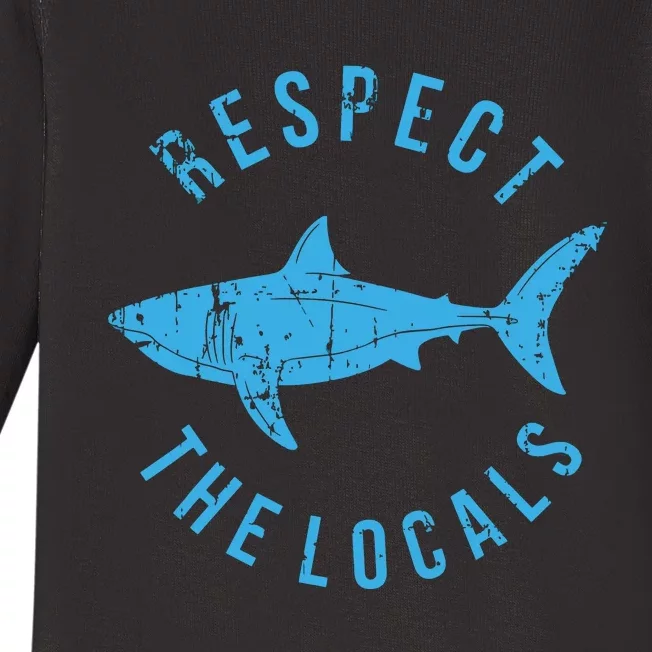 Respect The Locals Shark Ocean Animal Rights Biology Life Baby Long Sleeve Bodysuit