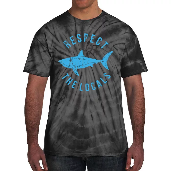 Respect The Locals Shark Ocean Animal Rights Biology Life Tie-Dye T-Shirt