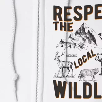 Respect The Local Wildlife Full Zip Hoodie