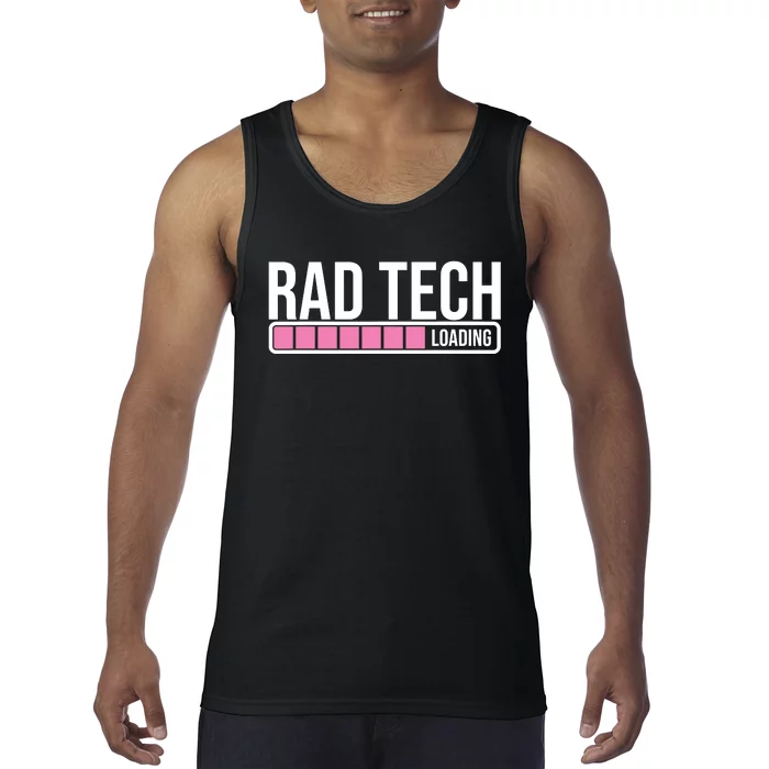 Rad Tech Loading Radiology Student Future Radiologist Tank Top