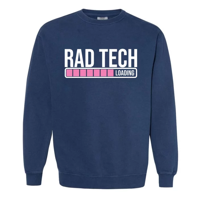 Rad Tech Loading Radiology Student Future Radiologist Garment-Dyed Sweatshirt