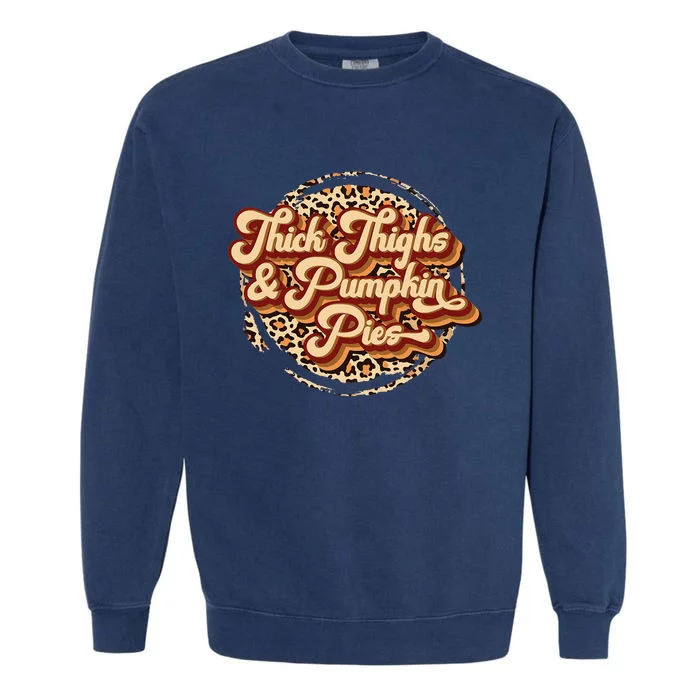 Retro Thanksgiving Leopard Thick Thighs Pumpkin Pies Fall Garment-Dyed Sweatshirt