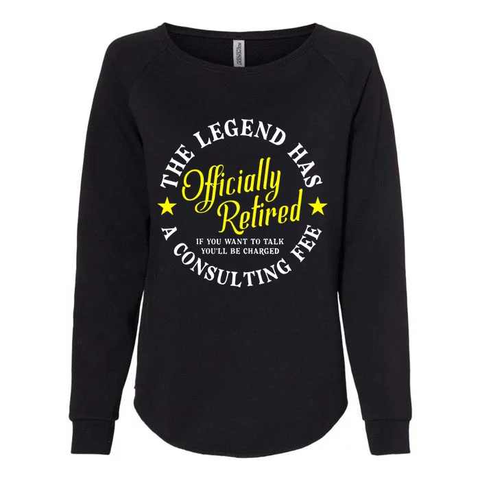 Retirement The Legend Has Officially Retired Womens California Wash Sweatshirt