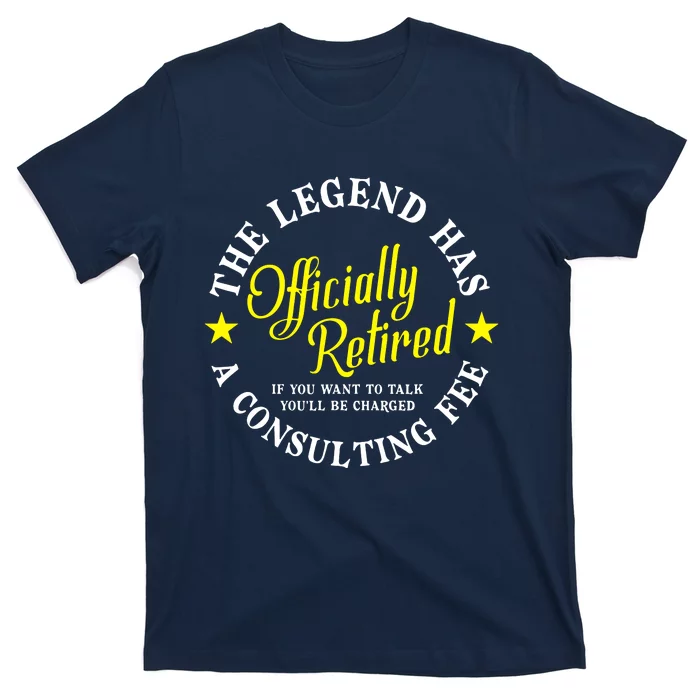 Retirement The Legend Has Officially Retired T-Shirt