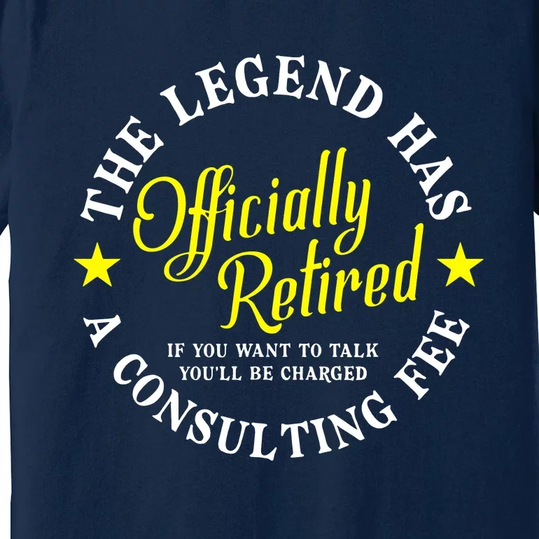 Retirement The Legend Has Officially Retired Premium T-Shirt