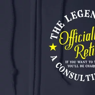 Retirement The Legend Has Officially Retired Full Zip Hoodie