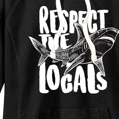 Respect The Locals Shark Week Lover Women's Fleece Hoodie