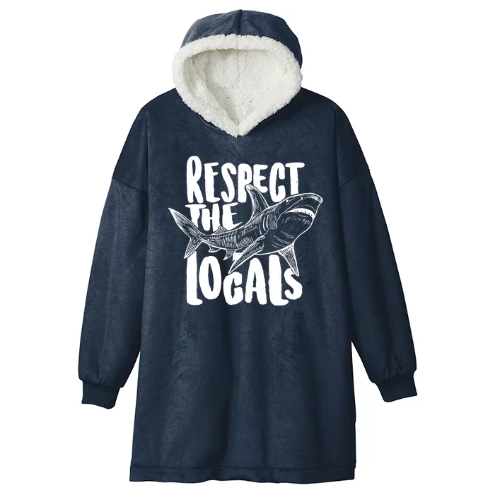 Respect The Locals Shark Week Lover Hooded Wearable Blanket