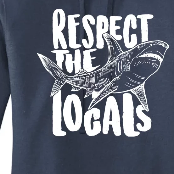 Respect The Locals Shark Week Lover Women's Pullover Hoodie