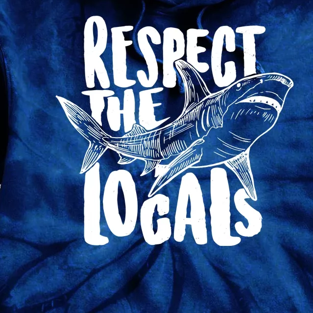 Respect The Locals Shark Week Lover Tie Dye Hoodie