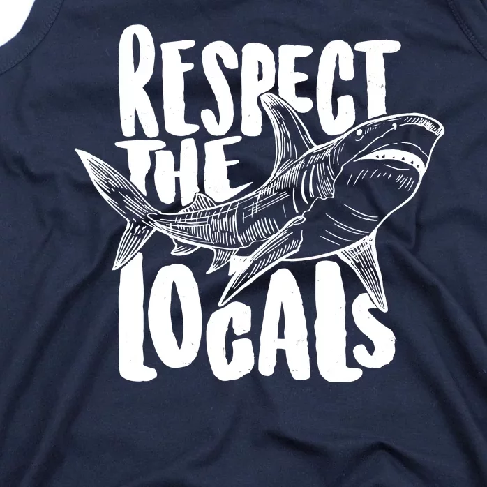 Respect The Locals Shark Week Lover Tank Top