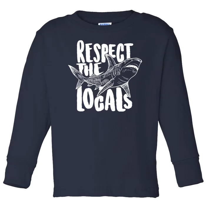 Respect The Locals Shark Week Lover Toddler Long Sleeve Shirt