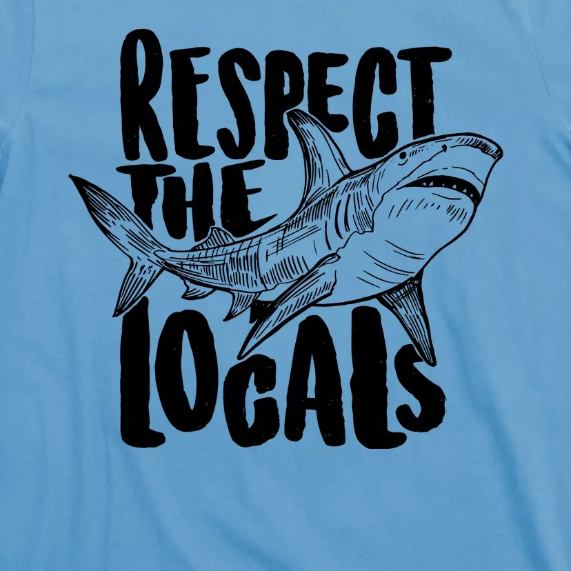 Respect The Locals Shark Week Lover T-Shirt