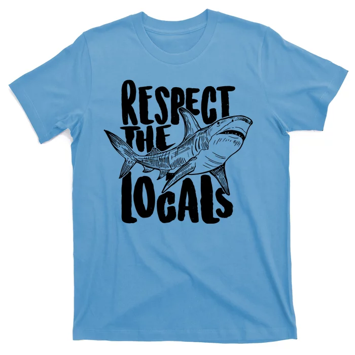 Respect The Locals Shark Week Lover T-Shirt