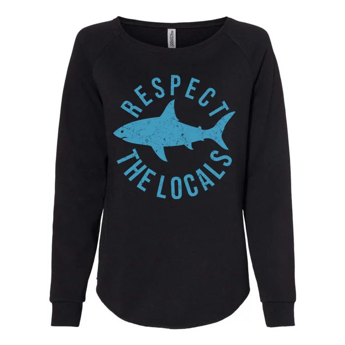 Respect The Locals Warning Shark Week Womens California Wash Sweatshirt