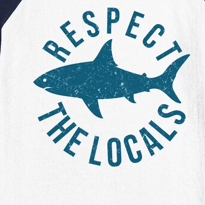 Respect The Locals Warning Shark Week Baseball Sleeve Shirt