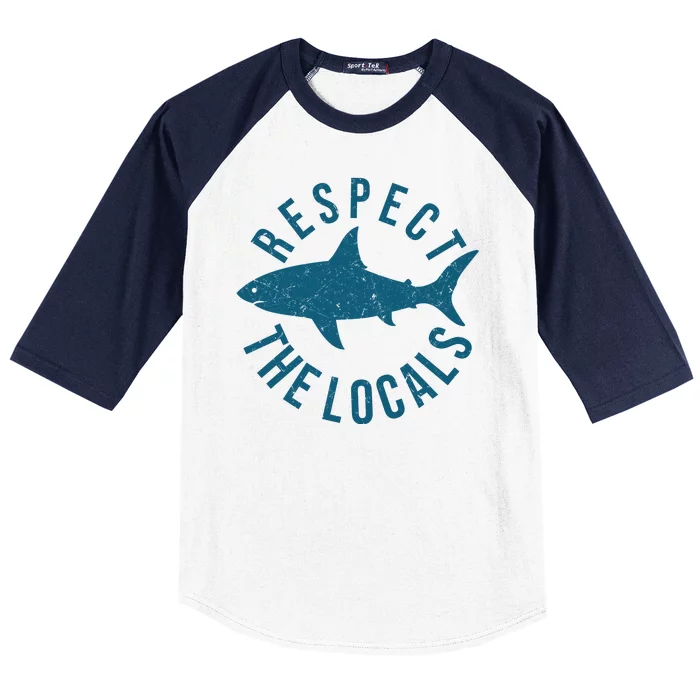 Respect The Locals Warning Shark Week Baseball Sleeve Shirt