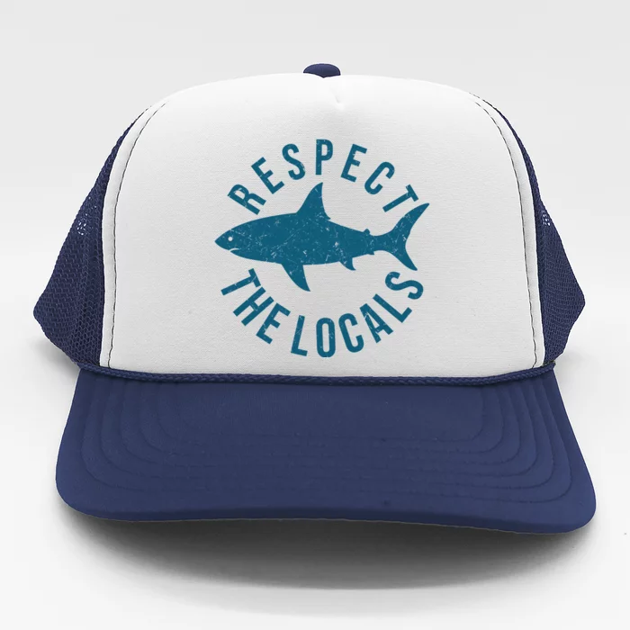 Respect The Locals Warning Shark Week Trucker Hat