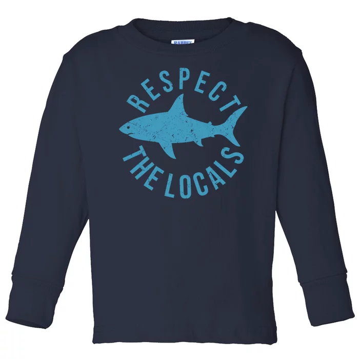 Respect The Locals Warning Shark Week Toddler Long Sleeve Shirt