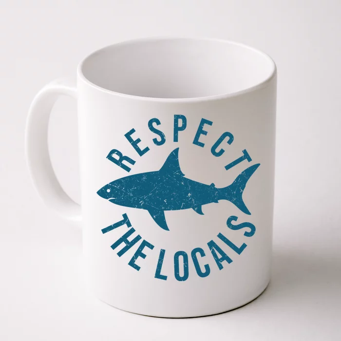 Respect The Locals Warning Shark Week Front & Back Coffee Mug