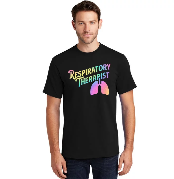 Respiratory Therapist Lung Therapy Pulmonology Nurse Week Tall T-Shirt