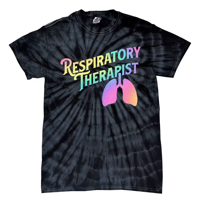 Respiratory Therapist Lung Therapy Pulmonology Nurse Week Tie-Dye T-Shirt