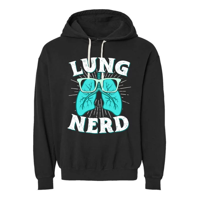 Respiratory Therapist Lung Nerd RRT CRT RT Pulmonologist Garment-Dyed Fleece Hoodie