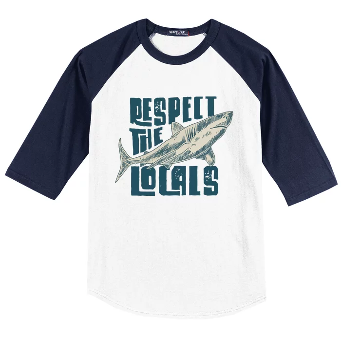 Respect The Locals Baseball Sleeve Shirt