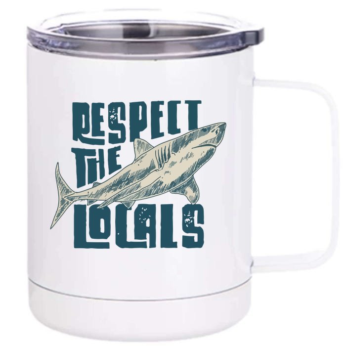 Respect The Locals Front & Back 12oz Stainless Steel Tumbler Cup