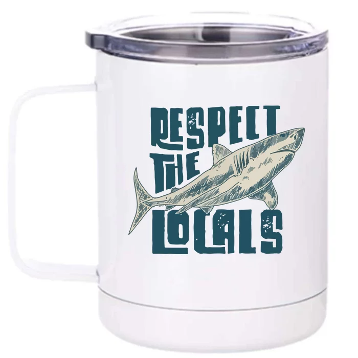 Respect The Locals Front & Back 12oz Stainless Steel Tumbler Cup