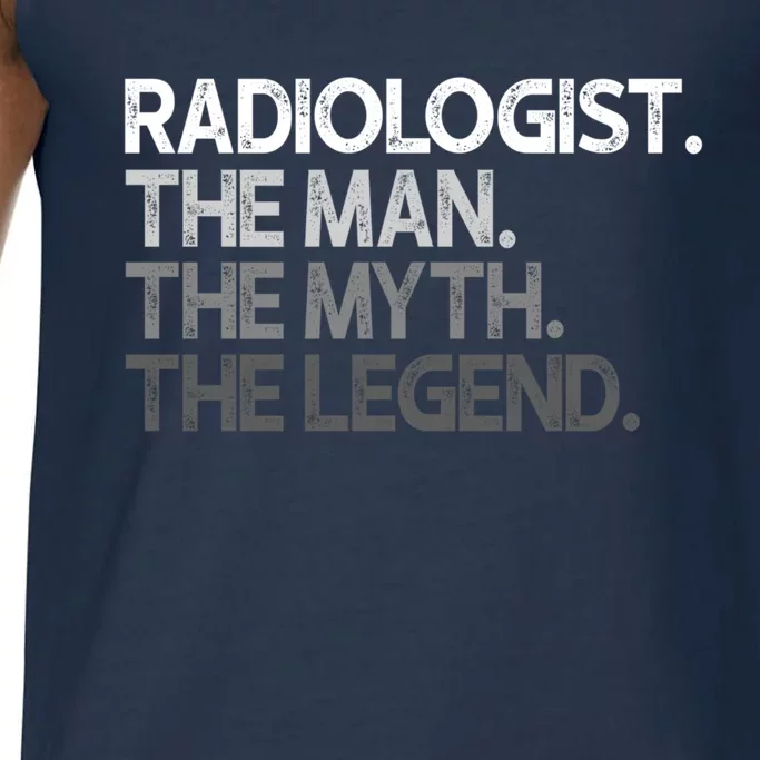 Radiologist The Myth Legend Gift Comfort Colors® Tank Top