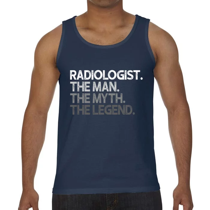 Radiologist The Myth Legend Gift Comfort Colors® Tank Top