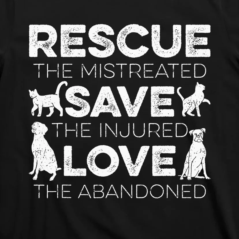 Rescue The Mistreated Save The Injured Love The T-Shirt