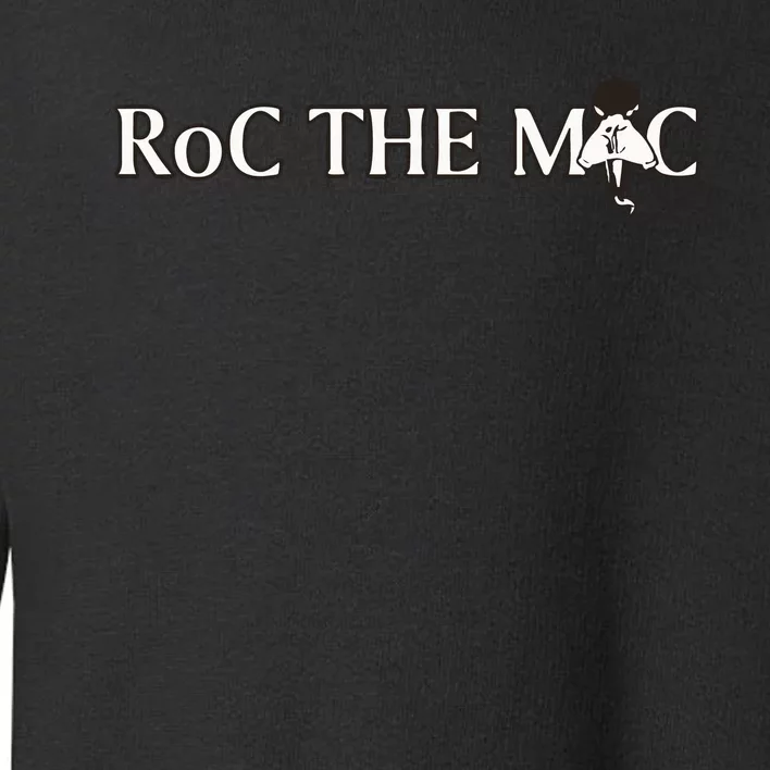 Roc The Mic Toddler Sweatshirt