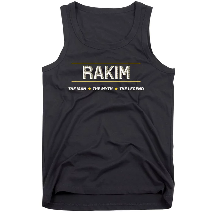 Rakim The Man The Myth The Legend Name Funny Tank Top