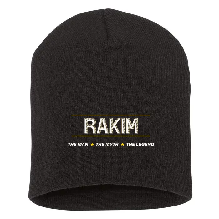 Rakim The Man The Myth The Legend Name Funny Short Acrylic Beanie