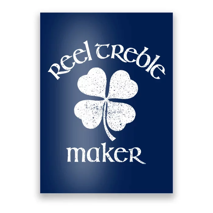 Reel Treble Maker Irish Dance Shamrock St Patricks Poster