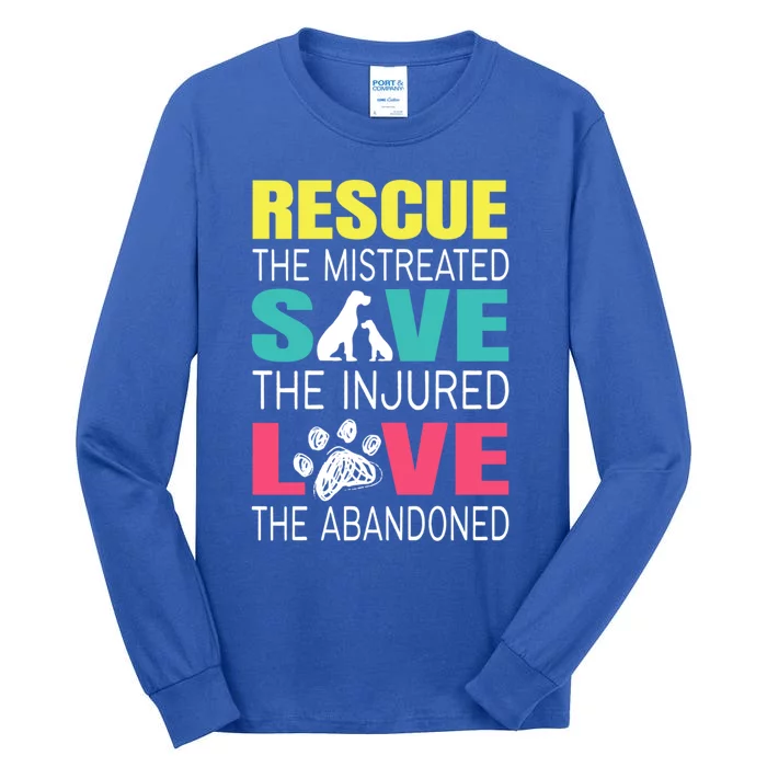 Rescue The Mistreated Save Injured Animal Rights Rescue Gift Tall Long Sleeve T-Shirt