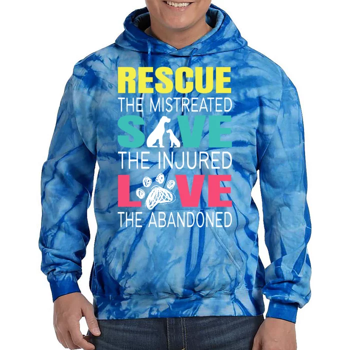 Rescue The Mistreated Save Injured Animal Rights Rescue Gift Tie Dye Hoodie