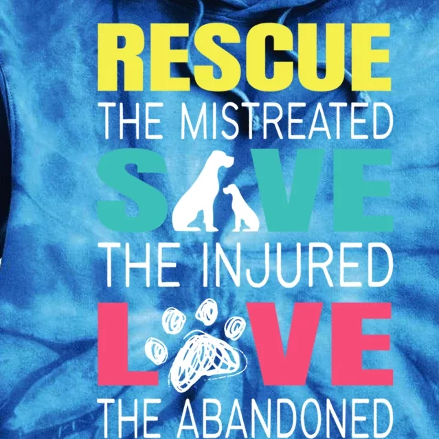 Rescue The Mistreated Save Injured Animal Rights Rescue Gift Tie Dye Hoodie