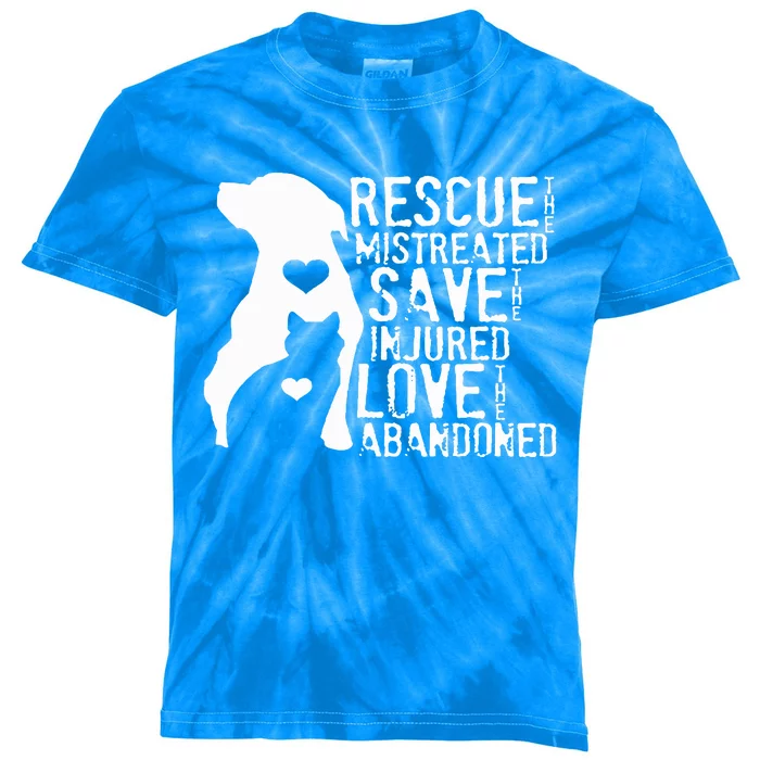 Rescue The Mistreated Save The Injured Love The Abandoned Kids Tie-Dye T-Shirt