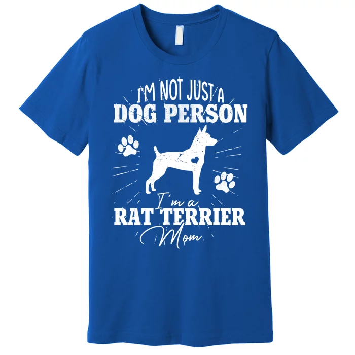 Rat Terrier Mom Dog Funny Gift Dog Mom Lover Mother Day Gift Premium T-Shirt